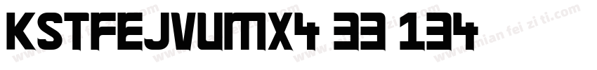 KSTFEJVUMX4 33 134字体转换